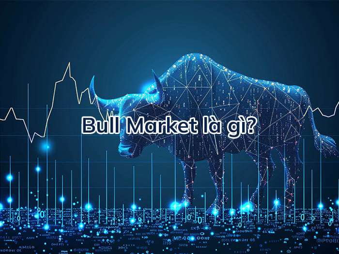 Bull Market là gì