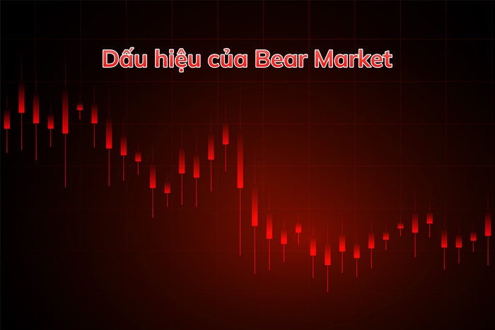 Dấu hiệu của Bear Market